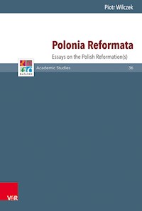 Polonia Reformata - Piotr Wilczek - E-Book