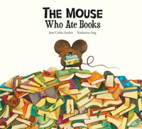 The Mouse Who Ate Books - José Carlos Andrés - E-Book
