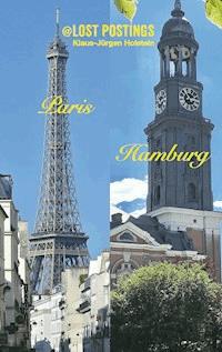 LostPostings Paris Hamburg - Klaus-Jürgen Holstein - E-Book