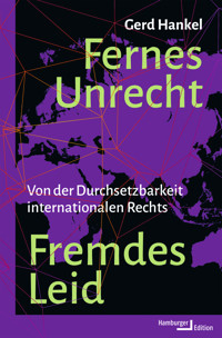 Fernes Unrecht. Fremdes Leid - Gerd Hankel - E-Book