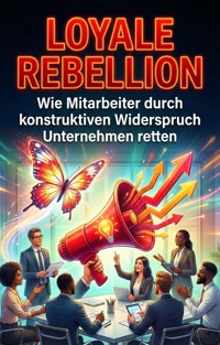 Loyale Rebellion - Thomas Weber - E-Book