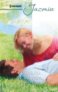 El sueño de su vida - Cara Colter - E-Book