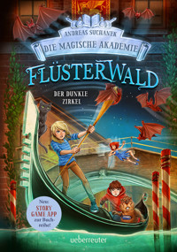 Flüsterwald - Die magische Akademie. Der dunkle Zirkel (Flüsterwald, Bd. III-2) - Andreas Suchanek - E-Book