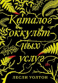 Каталог оккультных услуг - Лесли Уолтон - E-Book