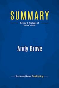 Summary: Andy Grove - BusinessNews Publishing - E-Book