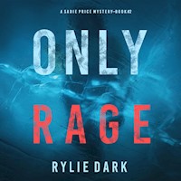 Only Rage (A Sadie Price FBI Suspense Thriller—Book 2) - Rylie Dark - Hörbuch