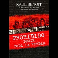 Prohibido decir toda la verdad - Raúl Benoit - Hörbuch