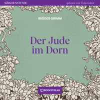 Der Jude im Dorn - Märchenstunde, Folge 63 (Ungekürzt) - Brüder Grimm - Hörbuch