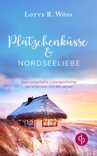 Plätzchenküsse und Nordseeliebe - Lotte R. Wöss - E-Book