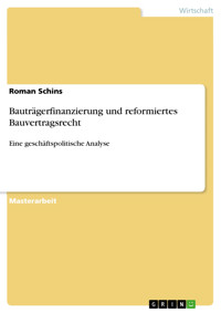 Bauträgerfinanzierung und reformiertes Bauvertragsrecht - Roman Schins - E-Book