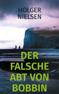 Der falsche Abt von Bobbin - Holger Nielsen - E-Book