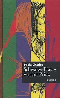 Schwarze Frau, weisser Prinz - Paula Charles - E-Book