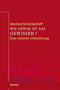 Wie gewiss ist das Gewissen? - Eberhard Schockenhoff - E-Book