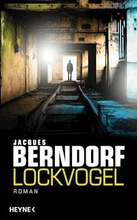 Lockvogel - Jacques Berndorf - E-Book