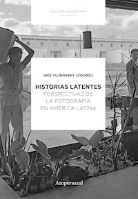 Historias latentes - Inés Yujnovsky - E-Book