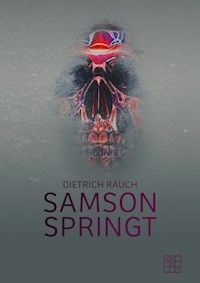 Samson springt - Dietrich Rauch - E-Book