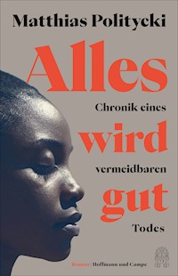 Alles wird gut - Matthias Politycki - E-Book