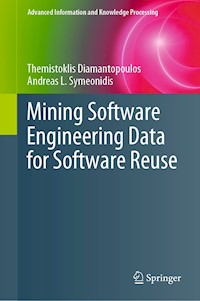 Mining Software Engineering Data for Software Reuse - Themistoklis Diamantopoulos - E-Book