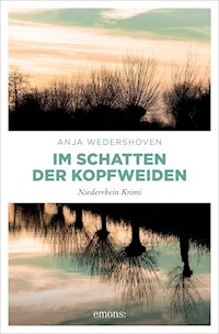 Im Schatten der Kopfweiden - Anja Wedershoven - E-Book