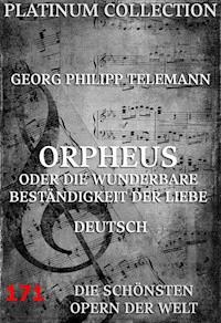 Orpheus oder die wunderbare Beständigkeit der Liebe - Georg Philipp Telemann - E-Book
