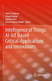 Intelligence of Things: AI-IoT Based Critical-Applications and Innovations -  - E-Book