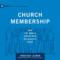 Church Membership - Jonathan Leeman - Hörbuch