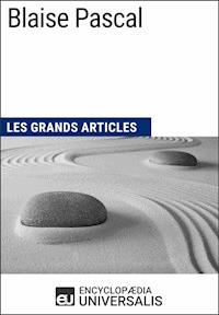 Blaise Pascal - Encyclopaedia Universalis - E-Book