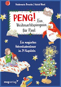 Peng! Ein Weihnachtspinguin für Paul - Heidemarie Brosche - E-Book