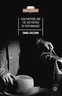 Sam Shepard and the Aesthetics of Performance - E. Creedon - E-Book