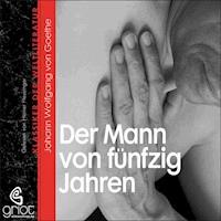 Der Mann von fünfzig Jahren - Johann W von Goethe - Hörbuch