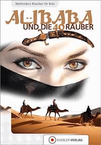 Ali Baba und die vierzig Räuber - Dirk Walbrecker - E-Book
