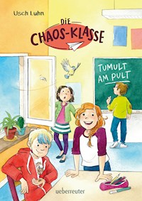 Die Chaos-Klasse - Tumult am Pult (Bd. 2) - Usch Luhn - E-Book