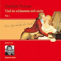 Und sie schämeten sich nicht Vol. 01 - Joachim Fernau - Hörbuch