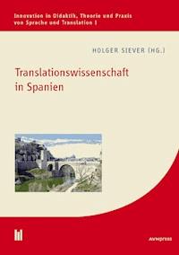 Translationswissenschaft in Spanien - - E-Book