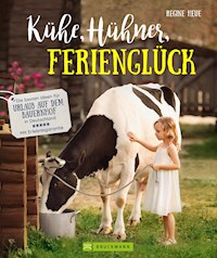 Kühe, Hühner, Ferienglück - Regine Heue - E-Book