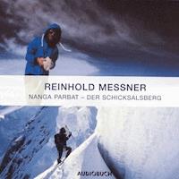 Nanga Parbat - Der Schicksalsberg - Reinhold Messner - Hörbuch