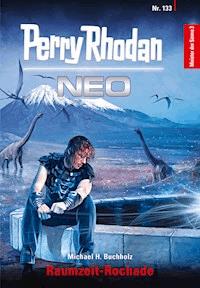 Perry Rhodan Neo 133: Raumzeit-Rochade - Michael H. Buchholz - E-Book + Hörbuch