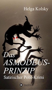 Das Asmodeus-Prinzip - Helga Kolsky - E-Book