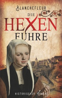Die Hexenfuhre - C. Blanchefleur - E-Book