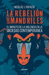 La rebelión de los mandriles - Nicolás Papalía - E-Book
