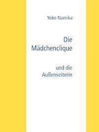 Die Mädchenclique - Yoko Namika - E-Book