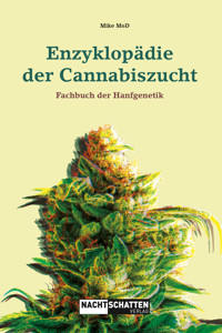 Enzyklopädie der Cannabiszucht - Mike MoD - E-Book