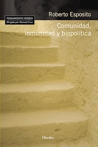 Comunidad, inmunidad y biopolítica - Roberto Esposito - E-Book