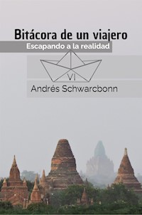 Bitácora de un Viajero VI - Andrés Schwarcbonn - E-Book