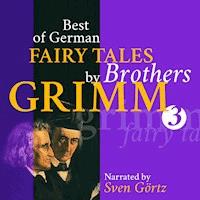 Best of German Fairy Tales by Brothers Grimm III (German Fairy Tales in English) - Gebrüder Grimm - Hörbuch