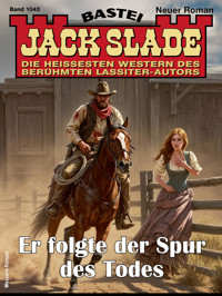 Jack Slade 1043 - Jack Slade - E-Book