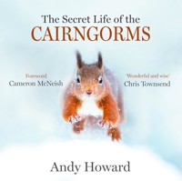 The Secret Life of the Cairngorms - Andy Howard - E-Book