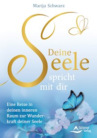 Deine Seele spricht mit dir - Marija Schwarz - E-Book