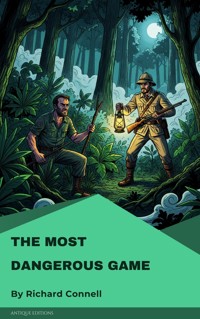 The Most Dangerous Game - Richard Connell - E-Book