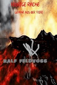 FEURIGE RACHE - Ralf Feldvoß - E-Book